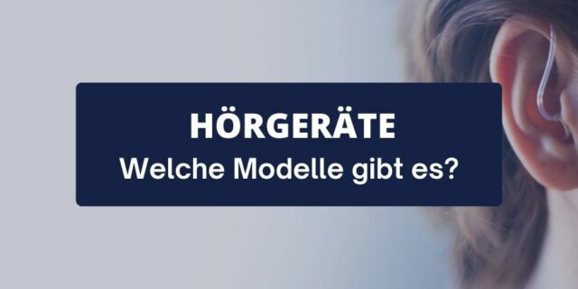 Ehnert-Blog-Beitragsbild Arten von Hörgeräte Beitragsbild