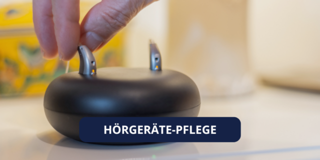 Hörgeräte-Pflege Hörgeräte-Pflege